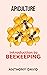 Apiculture: Introduction To...