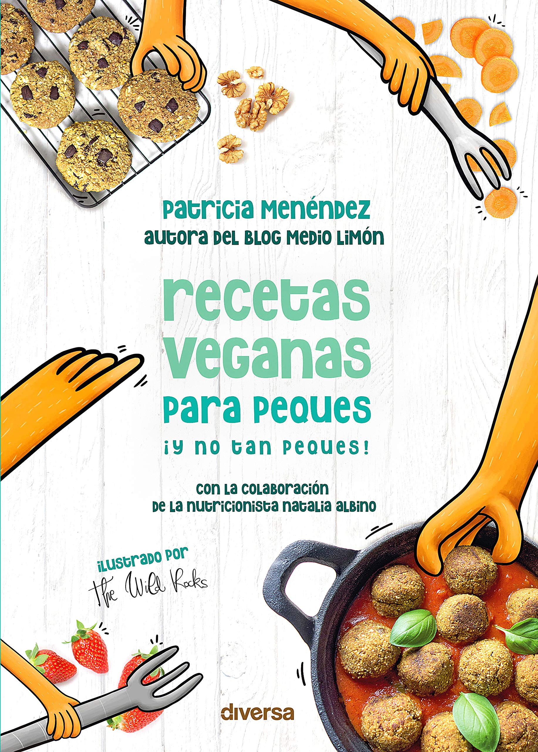 Recetas veganas para peques ¡y no tan peques! (Cocina natural nº 8) (Spanish Edition)
