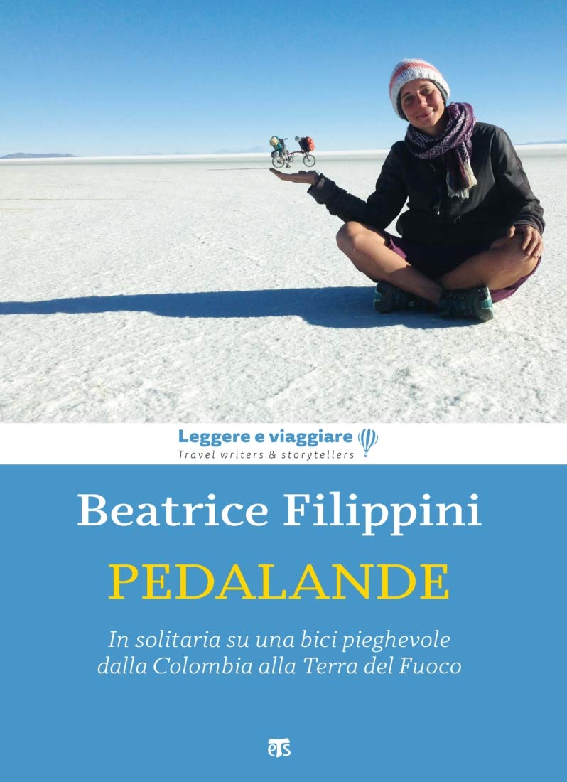 PedalAnde: In solitaria su una bici pieghevole dalla Colombia alla Terra del Fuoco (Italian Edition)