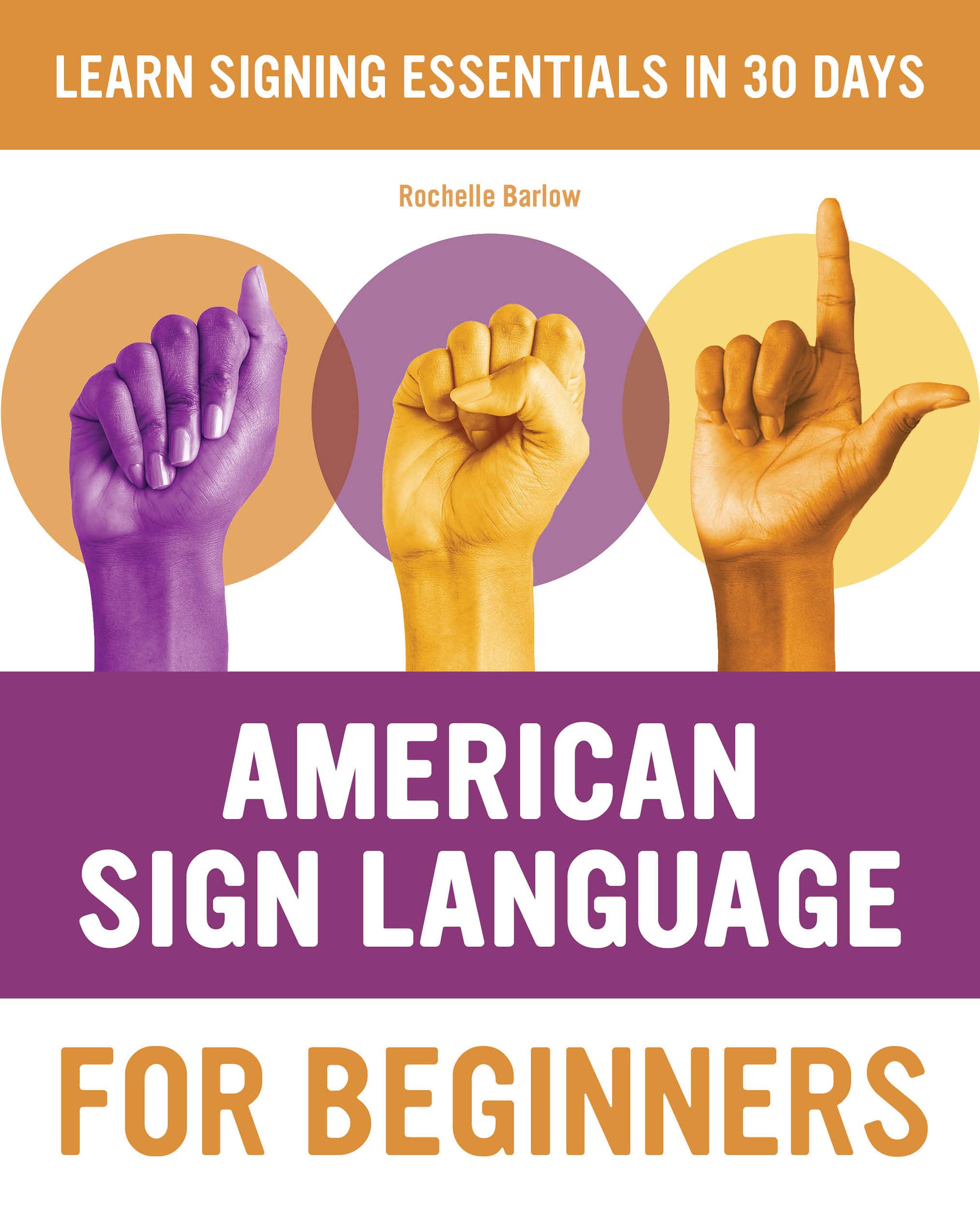 American Sign Language for Beginners: Learn Signing Essentials in 30 Days (Kindle Edition)
