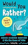 Would You Rather?...