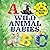 Wild Animal Babies: An Alphabet Book