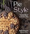 Pie Style: Stunning Designs and Flavorful Fillings You Can Make at Home