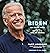 Biden: The Obama Years and the Battle for the Soul of America