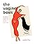 The Vagina Book: An Owner's Manual for Taking Care of Your Down There