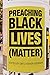 Preaching Black Lives [Matter]