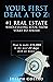 Your First Deal A to Z: #1 Real Estate Wholesaling Book from Start to Finish: How to make $10,000 in the next 21 days with no money