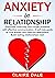 Anxiety in Relationship by Claire Dale