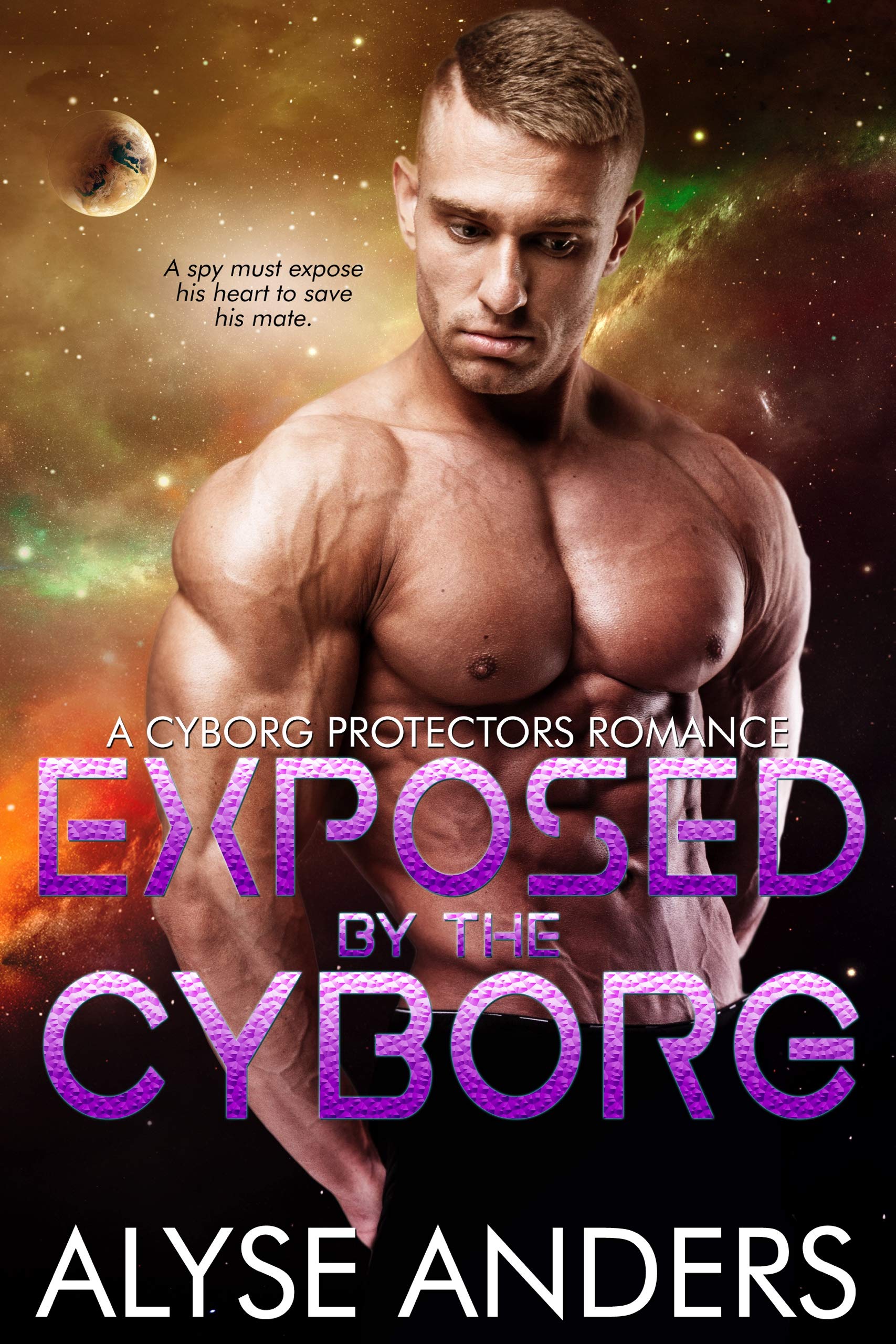 Exposed by the Cyborg (Cyborg Protectors Book #7)