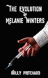 The Evolution of Melanie Winters The Evolution of Melanie Winters