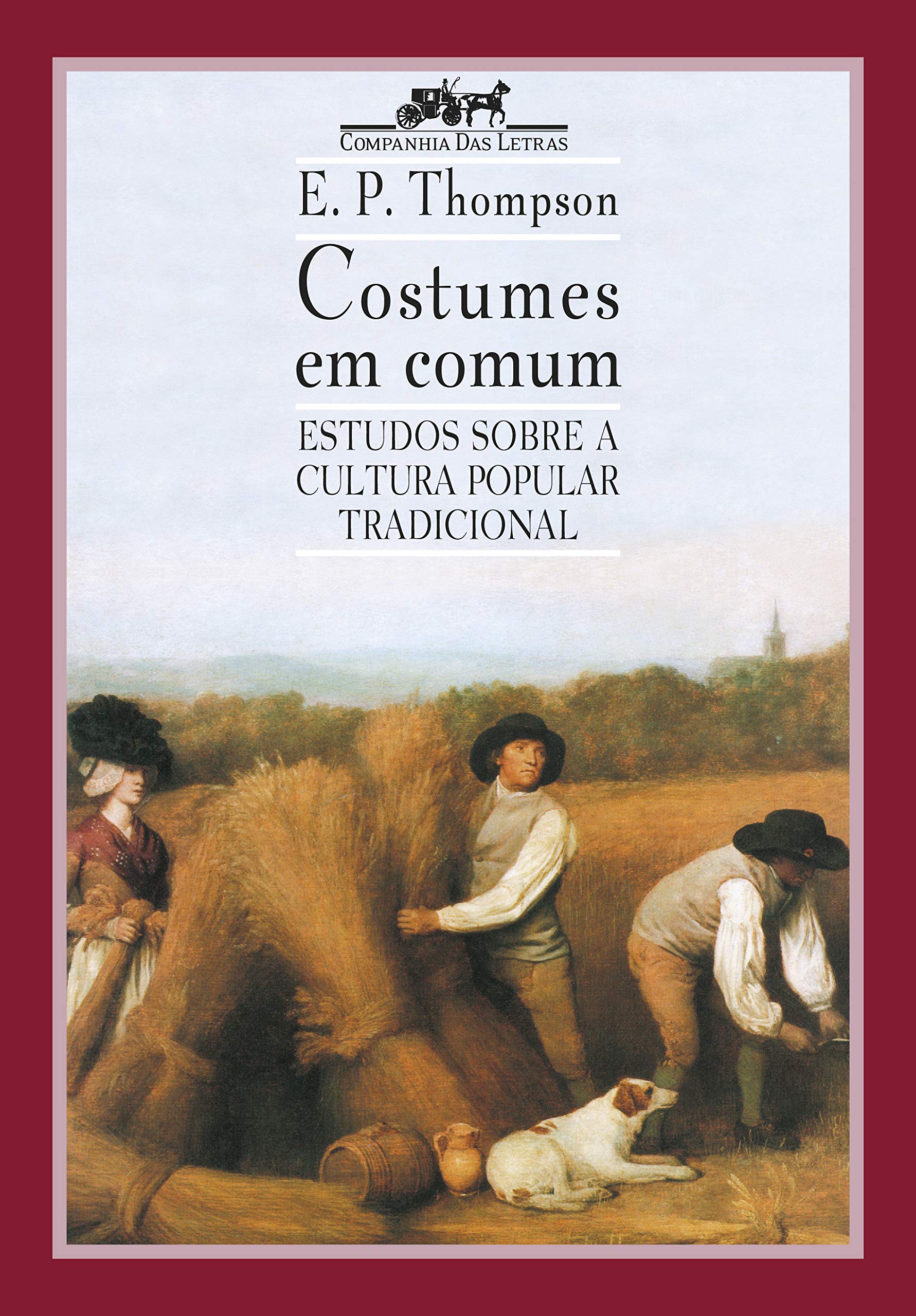 Costumes em comum. Estudos sobre a cultura popular tradicional