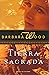 Tierra sagrada by Barbara Wood