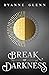 Break of Darkness