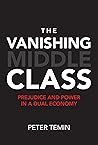 The Vanishing Middle Class: Prejudice and Power in a Dual Economy Book cover for The Vanishing Middle Class: Prejudice and Power in a Dual Economy