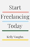 Book cover for Start Freelancing Today