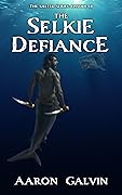The Selkie Defiance