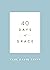 40 Days of Grace (40 Days D...
