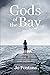 Gods of the Bay by Jo Fontana
