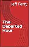 The Departed Hour