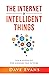 The Internet of Intelligent Things by Dave Evans