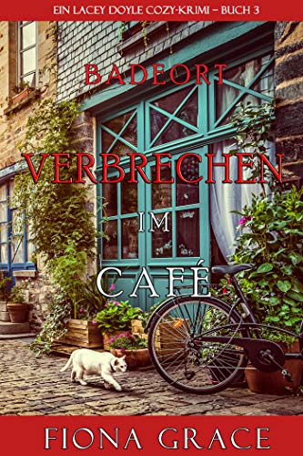 Verbrechen im Café (Ein Lacey Doyle Cozy-Krimi #3)