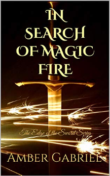 In Search of Magic Fire (The Edge of the Sword, #3)