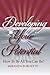 Developing Your Potential: How To Be All You Can Be