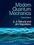 Modern Quantum Mechanics by J.J. Sakurai