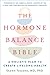 The Hormone Balance Bible: ...