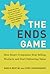 The Ends Game: How Smart Co...