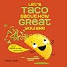 Let's Taco About How Great You Are