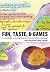 Fun, Taste, & Games by John Sharp Fun, Taste, & Games by John Sharp