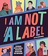 I Am Not a Label:...