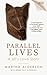 PARALLEL LIVES A 60's Love Story by Martha Alderson