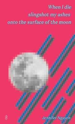 When I die slingshot my ashes onto the surface of the moon (Paperback)