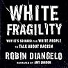 White Fragility by Robin DiAngelo
