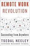 Remote Work Revolution by Tsedal Neeley