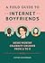 A Field Guide to Internet B...