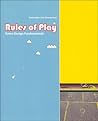 Rules of Play: Ga...