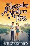 The Ambassador of Nowhere Texas