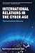 International Relations in the Cyber Age by Nazli Choucri