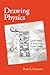 Drawing Physics: 2,600 Years of Discovery From Thales to Higgs (Mit Press)