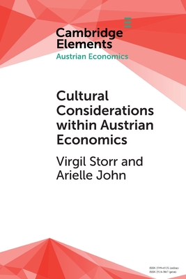 Cultural Considerations within Austrian Economics (Elements in Austrian Economics)