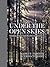 Under the Open Skies: Finding Peace and Health in Nature – A Profound Wilderness Journey to Solitude and Healing