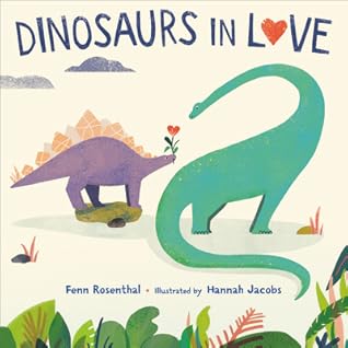 Dinosaurs In Love By Fenn Rosenthal
