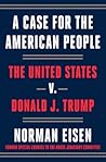 A Case For the American People by Norman Eisen