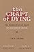 The Craft of Dying, 40th Anniversary Edition: The Modern Face of Death (Mit Press)
