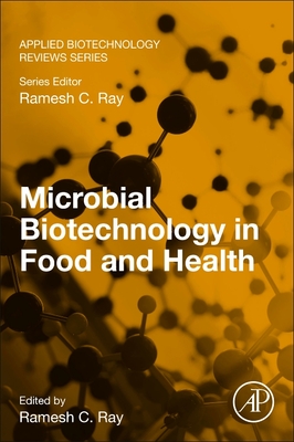 Microbial Biotechnology in Food and Health (Applied Biotechnology Reviews)