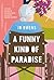 A Funny Kind of Paradise by Jo Owens