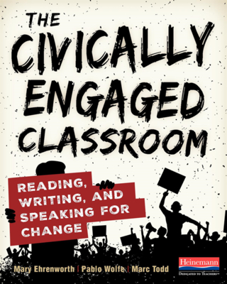 The Civically Engaged Classroom: Reading, Writing, and Speaking for Change (Paperback)